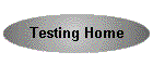 Testing Home