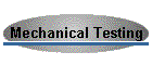 Mechanical Testing